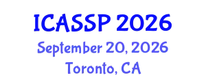 International Conference on Acoustics, Speech and Signal Processing (ICASSP) September 20, 2026 - Toronto, Canada