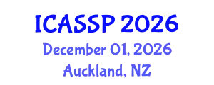 International Conference on Acoustics, Speech and Signal Processing (ICASSP) December 01, 2026 - Auckland, New Zealand