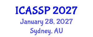 International Conference on Acoustics, Speech and Signal Processing (ICASSP) January 28, 2027 - Sydney, Australia