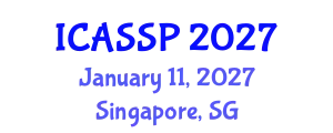 International Conference on Acoustics, Speech and Signal Processing (ICASSP) January 11, 2027 - Singapore, Singapore