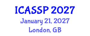 International Conference on Acoustics, Speech and Signal Processing (ICASSP) January 21, 2027 - London, United Kingdom