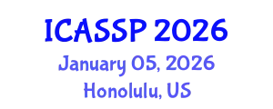International Conference on Acoustics, Speech and Signal Processing (ICASSP) January 05, 2026 - Honolulu, United States