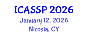 International Conference on Acoustics, Speech and Signal Processing (ICASSP) January 12, 2026 - Nicosia, Cyprus
