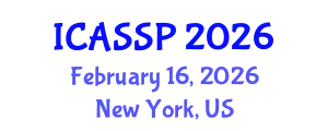 International Conference on Acoustics, Speech and Signal Processing (ICASSP) February 16, 2026 - New York, United States