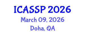 International Conference on Acoustics, Speech and Signal Processing (ICASSP) March 09, 2026 - Doha, Qatar