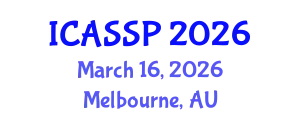 International Conference on Acoustics, Speech and Signal Processing (ICASSP) March 16, 2026 - Melbourne, Australia