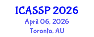 International Conference on Acoustics, Speech and Signal Processing (ICASSP) April 06, 2026 - Toronto, Australia
