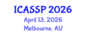 International Conference on Acoustics, Speech and Signal Processing (ICASSP) April 13, 2026 - Melbourne, Australia