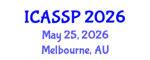 International Conference on Acoustics, Speech and Signal Processing (ICASSP) May 25, 2026 - Melbourne, Australia