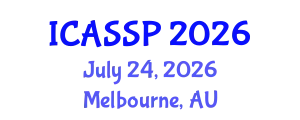 International Conference on Acoustics, Speech and Signal Processing (ICASSP) July 24, 2026 - Melbourne, Australia