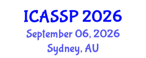 International Conference on Acoustics, Speech and Signal Processing (ICASSP) September 06, 2026 - Sydney, Australia