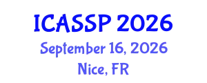 International Conference on Acoustics, Speech and Signal Processing (ICASSP) September 16, 2026 - Nice, France