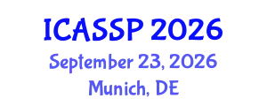 International Conference on Acoustics, Speech and Signal Processing (ICASSP) September 23, 2026 - Munich, Germany