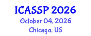 International Conference on Acoustics, Speech and Signal Processing (ICASSP) October 04, 2026 - Chicago, United States