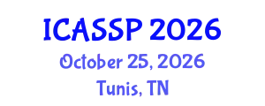 International Conference on Acoustics, Speech and Signal Processing (ICASSP) October 25, 2026 - Tunis, Tunisia