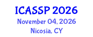 International Conference on Acoustics, Speech and Signal Processing (ICASSP) November 04, 2026 - Nicosia, Cyprus