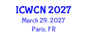 International Conference on Wireless Communications and Networks (ICWCN) March 29, 2027 - Paris, France