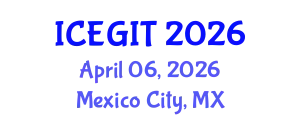 International Conference on e-Governance and Information Technology (ICEGIT) April 06, 2026 - Mexico City, Mexico