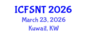 International Conference on Food Science, Nutrition and Technology (ICFSNT) March 23, 2026 - Kuwait, Kuwait