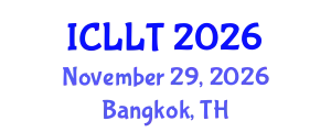 International Conference on Language Learning and Teaching (ICLLT) November 29, 2026 - Bangkok, Thailand