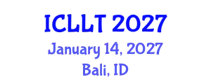 International Conference on Language Learning and Teaching (ICLLT) January 14, 2027 - Bali, Indonesia