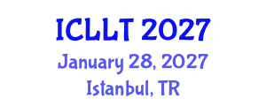 International Conference on Language Learning and Teaching (ICLLT) January 28, 2027 - Istanbul, Turkey