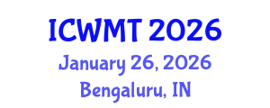 International Conference on Waste Management and Technology (ICWMT) January 26, 2026 - Bengaluru, India
