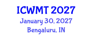 International Conference on Waste Management and Technology (ICWMT) January 30, 2027 - Bengaluru, India