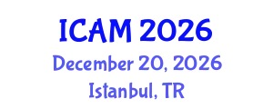 International Conference on Actuarial Mathematics (ICAM) December 20, 2026 - Istanbul, Turkey