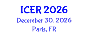 International Conference on Educational Research (ICER) December 30, 2026 - Paris, France
