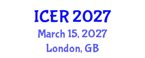 International Conference on Educational Research (ICER) March 15, 2027 - London, United Kingdom