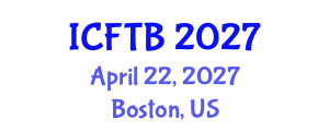International Conference on Food Technology and Biotechnology (ICFTB) April 22, 2027 - Boston, United States