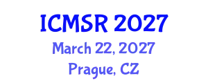 International Conference on Materials Science Research (ICMSR) March 22, 2027 - Prague, Czechia