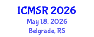 International Conference on Materials Science Research (ICMSR) May 18, 2026 - Belgrade, Serbia