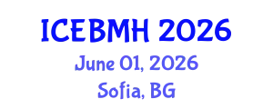 International Conference on Economics, Business, Management and Humanities (ICEBMH) June 01, 2026 - Sofia, Bulgaria