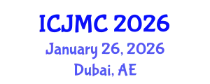 International Conference on Journalism and Mass Communication (ICJMC) January 26, 2026 - Dubai, United Arab Emirates