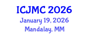 International Conference on Journalism and Mass Communication (ICJMC) January 19, 2026 - Mandalay, Myanmar