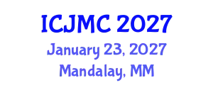International Conference on Journalism and Mass Communication (ICJMC) January 23, 2027 - Mandalay, Myanmar