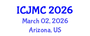 International Conference on Journalism and Mass Communication (ICJMC) March 02, 2026 - Arizona, United States