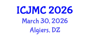 International Conference on Journalism and Mass Communication (ICJMC) March 30, 2026 - Algiers, Algeria