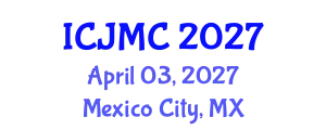 International Conference on Journalism and Mass Communication (ICJMC) April 03, 2027 - Mexico City, Mexico