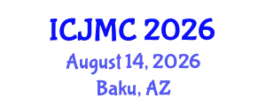 International Conference on Journalism and Mass Communication (ICJMC) August 14, 2026 - Baku, Azerbaijan