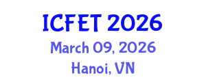 International Conference on Food Engineering and Technology (ICFET) March 09, 2026 - Hanoi, Vietnam