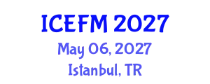 International Conference on Experimental Fluid Mechanics (ICEFM) May 06, 2027 - Istanbul, Turkey