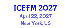 International Conference on Experimental Fluid Mechanics (ICEFM) April 22, 2027 - New York, United States