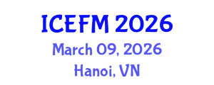 International Conference on Experimental Fluid Mechanics (ICEFM) March 09, 2026 - Hanoi, Vietnam