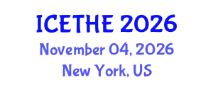 International Conference on Emerging Trends in Higher Education (ICETHE) November 04, 2026 - New York, United States