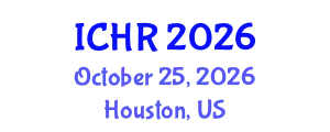 International Conference on Human Resources (ICHR) October 25, 2026 - Houston, United States