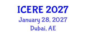 International Conference on Environment and Renewable Energy (ICERE) January 28, 2027 - Dubai, United Arab Emirates
