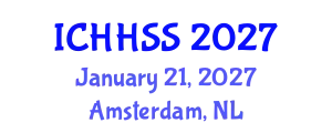 International Conference on Humanities, Human and Social Sciences (ICHHSS) January 21, 2027 - Amsterdam, Netherlands